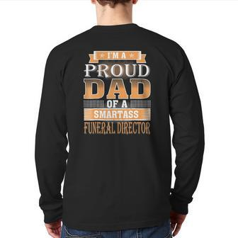 I Am A Proud Dad Of A Funeral Director Back Print Long Sleeve T-shirt | Mazezy
