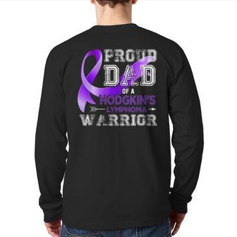 Proud Dad Of A Hodgkin's Lymphoma Warrior Hl Awareness Back Print Long Sleeve T-shirt | Mazezy