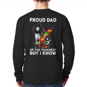 Proud Dad Of The Toughest Boy I Know Autism Awareness Back Print Long Sleeve T-shirt | Mazezy