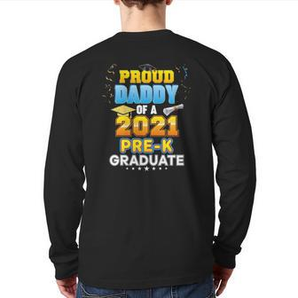 Proud Daddy Of A 2021 Pre-K Graduate Last Day School Grad Back Print Long Sleeve T-shirt | Mazezy