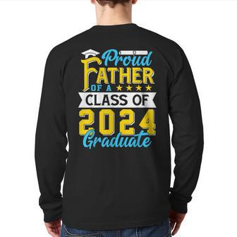 Proud Father Of A Class Of 2024 Graduate Senior 2024 Back Print Long Sleeve T-shirt | Mazezy