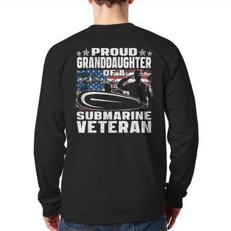 Proud Granddaughter Of Us Submarine Veteran Military Family Back Print Long Sleeve T-shirt | Mazezy