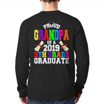 Proud Grandpa Of A 2019 5Th Grade Graduate Graduation Back Print Long Sleeve T-shirt | Mazezy