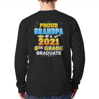 Proud Grandpa Of A 2021 8Th Grade Graduate Last Day School Back Print Long Sleeve T-shirt | Mazezy