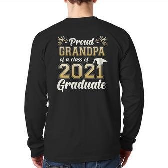 Proud Grandpa Of A Class Of 2021 Graduate Senior 2021 Back Print Long Sleeve T-shirt | Mazezy