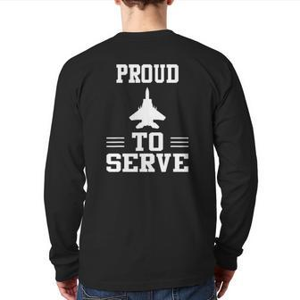 Proud To Serve Air Force Proud Veteran Back Print Long Sleeve T-shirt | Mazezy