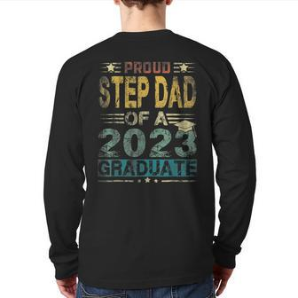 Proud Step Dad Of A Class Of 2023 Graduate Senior 23 Back Print Long Sleeve T-shirt | Mazezy
