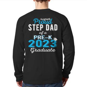 Proud Step Dad Of Pre K School Graduate 2023 Graduation Step Back Print Long Sleeve T-shirt | Mazezy