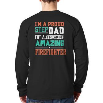 Proud Stepdad Of A Freakin Awesome Firefighter Stepfather Back Print Long Sleeve T-shirt | Mazezy