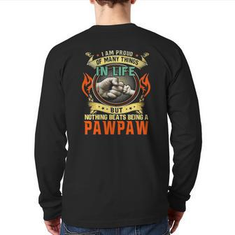 I Am Proud Of Many Things In Life Pawpaw Back Print Long Sleeve T-shirt | Mazezy