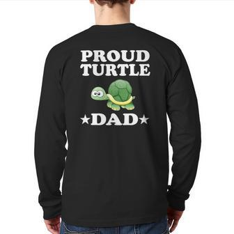 Proud Turtle Dad Turtles Animal Back Print Long Sleeve T-shirt | Mazezy