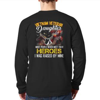 Proud Vietnam Veteran's Daughter I Was Raised By Mine Back Print Long Sleeve T-shirt | Mazezy