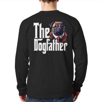 Pug Dog Dad Dogfather Dogs Daddy Father Back Print Long Sleeve T-shirt | Mazezy
