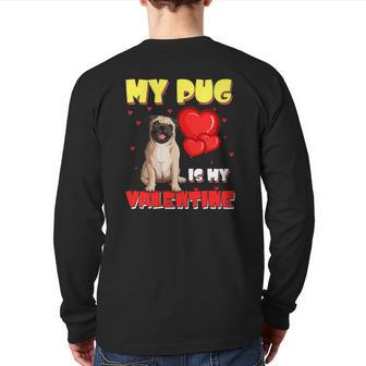 My Pug Is My Valentine Heart Pug Valentine's Day Cute Back Print Long Sleeve T-shirt | Mazezy