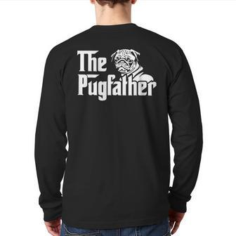 The Pugfather Pug Dad Father's Day Pug Lovers Back Print Long Sleeve T-shirt | Mazezy