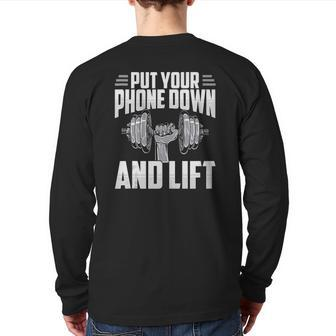 Put Your Phone Down And Lift Gym Etiquette Fitness Rules Fun Back Print Long Sleeve T-shirt | Mazezy