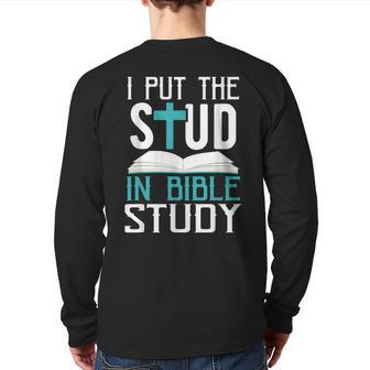 I Put The Stud In Bible Study Cool God Love Back Print Long Sleeve T-shirt - Monsterry AU