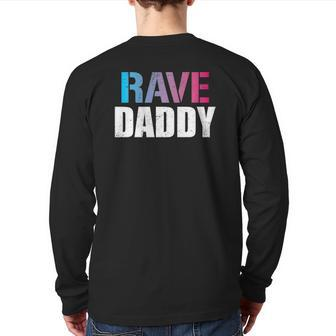 Rave Daddy Edm Music Festival Fathers Day Back Print Long Sleeve T-shirt | Mazezy