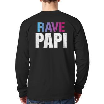 Rave Papi Edm Music Festival Raver Daddy Father's Back Print Long Sleeve T-shirt | Mazezy