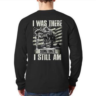 I Was There Sometimes I Still Am Veteran Back Print Long Sleeve T-shirt | Mazezy