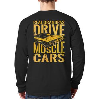 Real Grandpas Drive Muscle Cars Retro Classic Muscle Car Cars Back Print Long Sleeve T-shirt | Mazezy