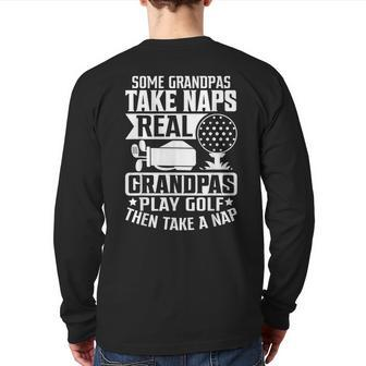 Real Grandpas Play Golf Fathers Day Back Print Long Sleeve T-shirt | Mazezy