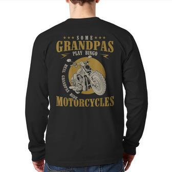 Real Grandpas Ride Motorcycles Grandpa Biker Back Print Long Sleeve T-shirt | Mazezy