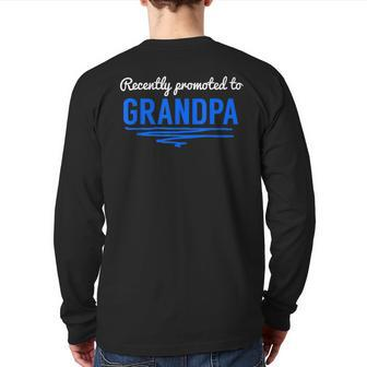 Recently Promoted To Grandpa Back Print Long Sleeve T-shirt | Mazezy