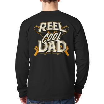 Reel Cool Dad Fisherman Daddy Father's Day Fishing Back Print Long Sleeve T-shirt | Mazezy