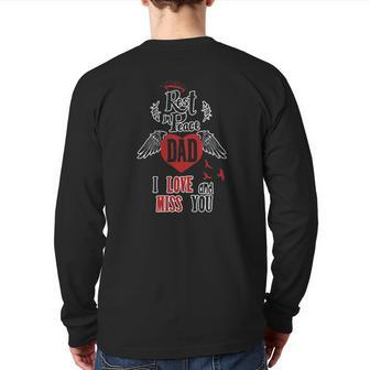 Rest In Peace Dad I Love And Miss You Heart Memorial Tee Back Print Long Sleeve T-shirt | Mazezy