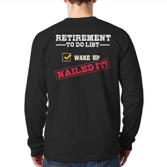 Retirement To Do List Wake Up Nailed It Retiree Joke Back Print Long Sleeve T-shirt - Monsterry