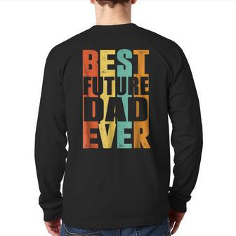 Retro Vintage Best Future Dad Ever Father's Day Back Print Long Sleeve T-shirt | Mazezy