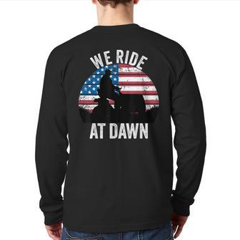 We Ride At Dawn Lawnmower Lawn Mowing Dad Vintage Men Back Print Long Sleeve T-shirt | Mazezy