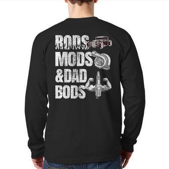 Rods Mods & Dad Bods Hot Rod Mechanic Fabricator Back Print Long Sleeve T-shirt | Mazezy