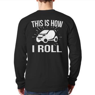 This Is How I Roll Car Driving Automobile Smart Car T Back Print Long Sleeve T-shirt - Monsterry