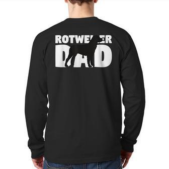 Rotweiler Dad Rotweiler Father Dog Dad Back Print Long Sleeve T-shirt | Mazezy