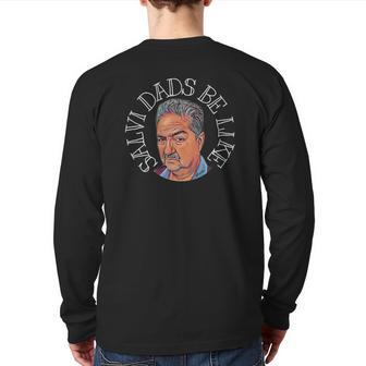 Salvi Dads Be Like Father's Day Back Print Long Sleeve T-shirt | Mazezy UK