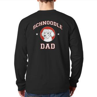 Schnoodle Dad Dog Dad Lover Back Print Long Sleeve T-shirt | Mazezy