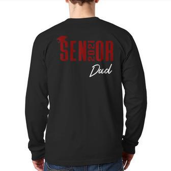 Senior 2021 Dad High School Color Maroon Graduation Cap Back Print Long Sleeve T-shirt | Mazezy