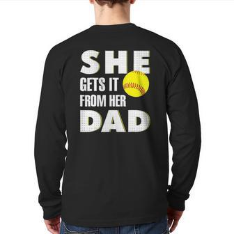 She Gets It From Her Dad For Softball Dad Tee Back Print Long Sleeve T-shirt | Mazezy CA