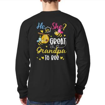 He Or She What Will It Bee Gender Reveal For Great Grandpa Back Print Long Sleeve T-shirt | Mazezy