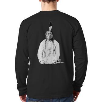 Sitting Bull Native American Indian Chief Lakota Sioux Back Print Long Sleeve T-shirt - Monsterry AU