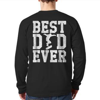 Skateboarder Best Dad Ever Father's Day Back Print Long Sleeve T-shirt | Mazezy