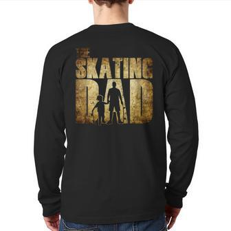 The Skating Dad Skater Father Skateboard For Dad Back Print Long Sleeve T-shirt | Mazezy UK