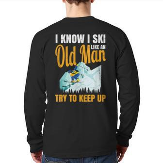 Ski For Men Grandpa Try To Keep Up Skiing Grandad Back Print Long Sleeve T-shirt | Mazezy