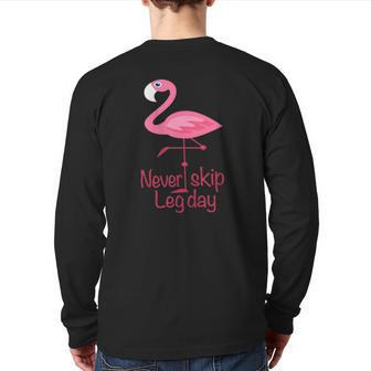 Never Skip Leg Day Gym Fitness Workout Flamingo Back Print Long Sleeve T-shirt | Mazezy