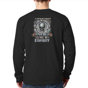 Skull Trucker Truck Driver I Am A Trucker My Level Of Sarcasm Depends On Your Level Of Stupidity Back Print Long Sleeve T-shirt | Mazezy CA