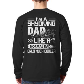 Skydiving Dad Like A Normal Dad Only Much Cooler Back Print Long Sleeve T-shirt | Mazezy