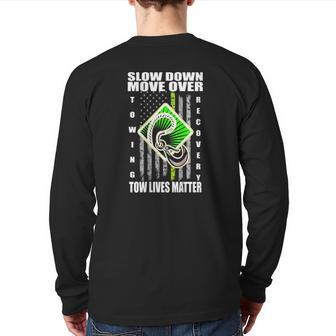 Slow Down Move Over Tow Lives Matter Back Print Long Sleeve T-shirt | Mazezy