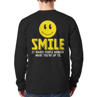 Smile It Makes People Wonder What You're Up To Happy Fun Back Print Long Sleeve T-shirt - Monsterry DE